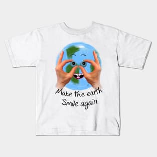 Make the earth smile again Kids T-Shirt